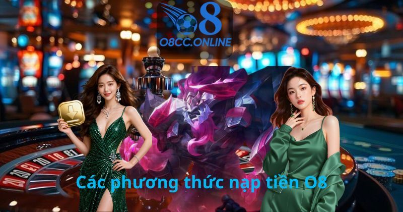 Các phương thức nạp tiền O8