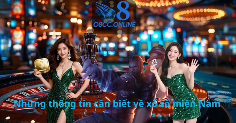 Những thông tin cần biết về xổ số miền Nam