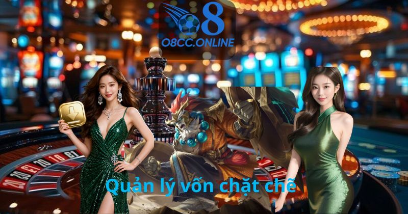 Quản lý vốn chặt chẽ